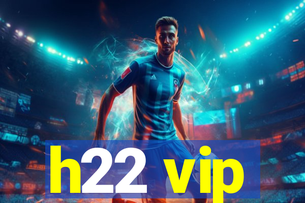 h22 vip